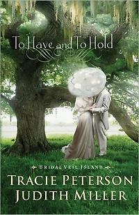 to Have and Hold (Bridal Veil Island Series #1)