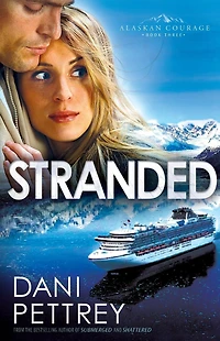 Stranded (Alaskan Courage Series #3)