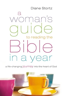 A Woman's Guide to Reading the Bible Year: Life-Changing Journey Into Heart of God