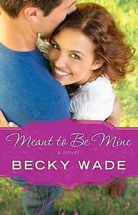 Meant to Be Mine (Porter Family Series #2)