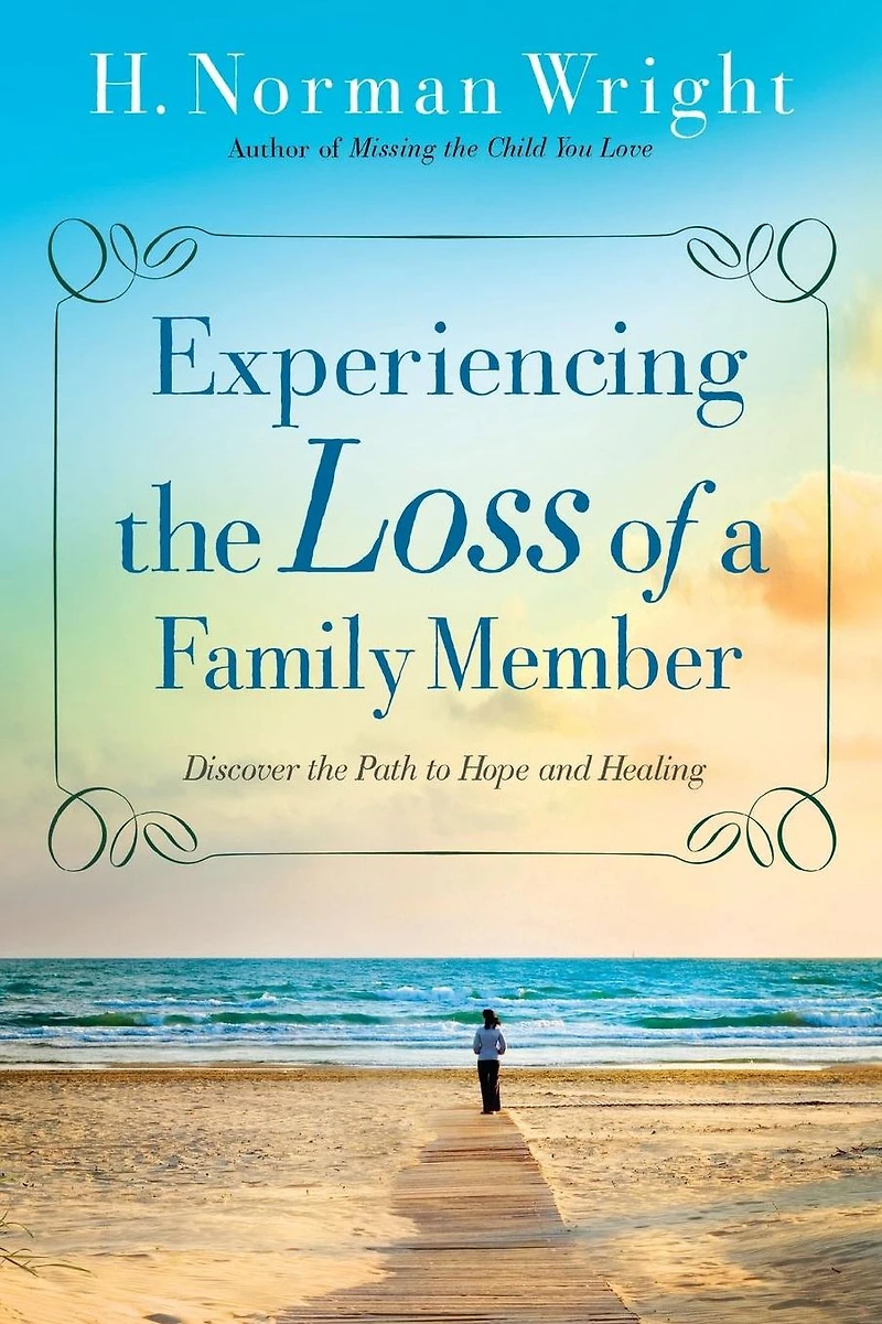 Experiencing the Loss of a Family Member: Discover Path to Hope and Healing
