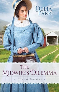 The Midwife's Dilemma (At Home Trinity Series #3)