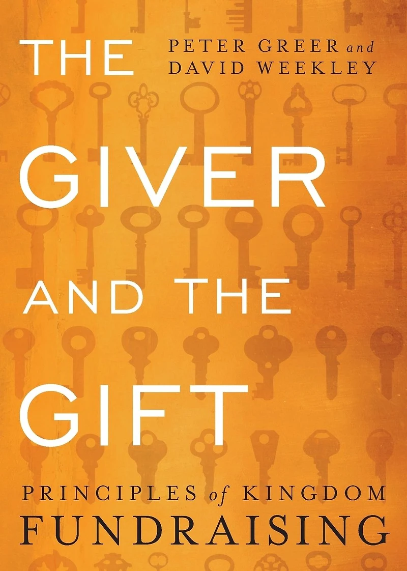 the Giver and Gift: Principles of Kingdom Fundraising