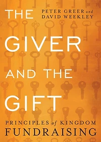 the Giver and Gift: Principles of Kingdom Fundraising