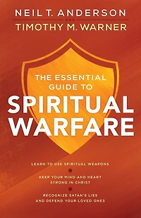 The Essential Guide to Spiritual Warfare