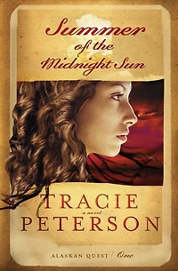 Summer of the Midnight Sun (Alaskan Quest Series #1)
