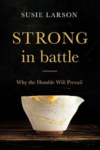 Strong Battle: Why the Humble Will Prevail