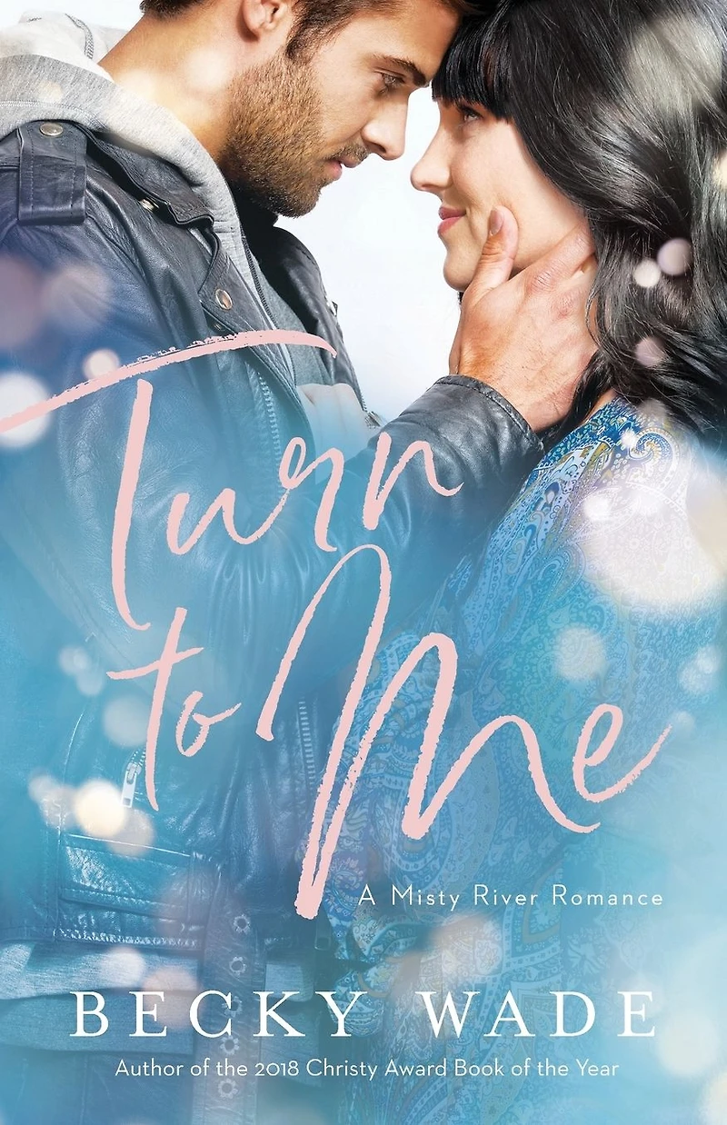 Turn to Me (Misty River Romance, A Book #3)