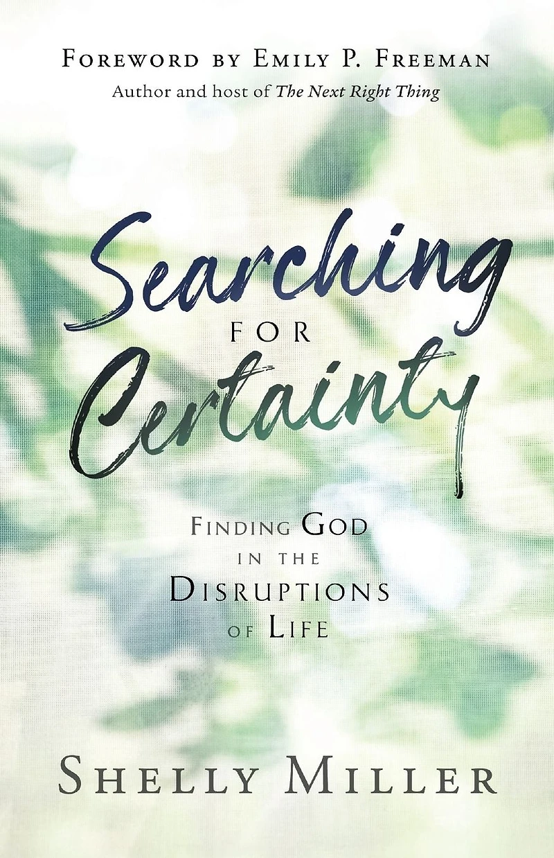 Searching for Certainty: Finding God the Disruptions of Life