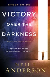 Victory Over the Darkness Study Guide: Realize Power of Your Identity Christ