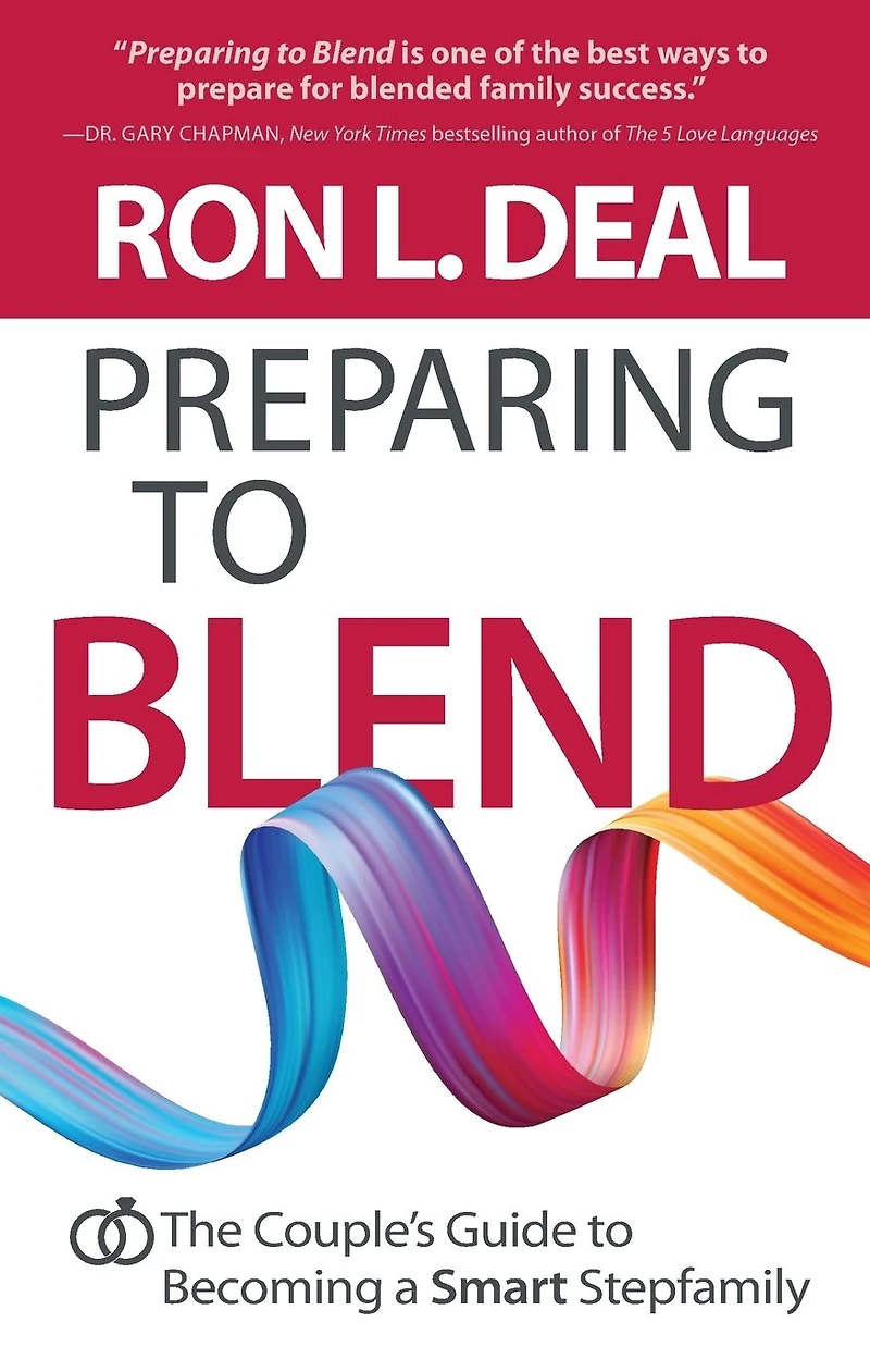 Preparing to Blend: The Couple's Guide Becoming a Smart Stepfamily