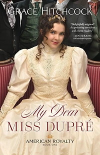 My Dear Miss Dupré