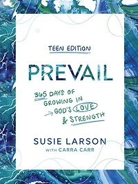 Prevail Teen Edition: 365 Days of Growing God's Love and Strength