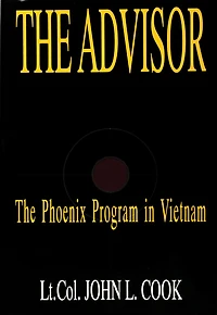The Advisor: The Phoenix Program in Vietnam