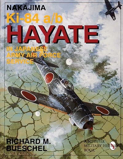 Nakajima Ki-84 a/b Hayate in Japanese Army Air Force Service