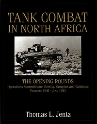 Tank Combat in North Africa: The Opening Rounds Operations Sonnenblume, Brevity, Skorpion and Battleaxe