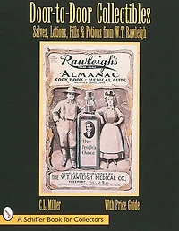 Door-to-Door Collectibles: Salves, Lotions, Pills, & Potions from W.T. Rawleigh