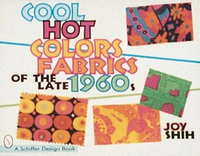 Cool Hot Colors: Fabrics of the Late 1960s
