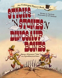 Sticks 'N Stones Dinosaur Bones: Being a Whimsical Take on (pre)Historical Event