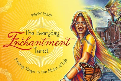 The Everyday Enchantment Tarot: Finding Magic in the Midst of Life (Deck and Guidebook Box Set)