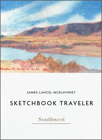 Sketchbook Traveler Southwest: Southwest