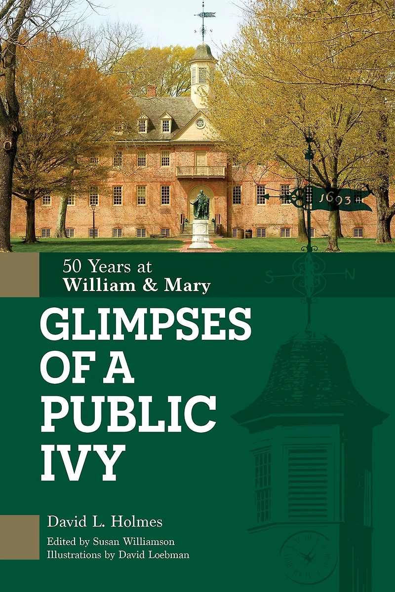 Glimpses of a Public Ivy: 50 Years at William & Mary