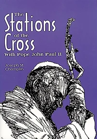 the Stations of Cross With Saint John Paul II