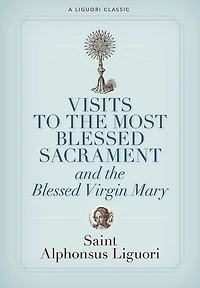 Visits to the Most Blessed Sacrament and Virgin Mary