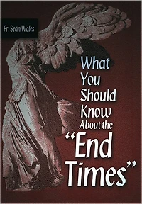 What You Should Know About the "End Times"