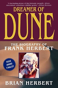 Dreamer of Dune: The Biography Frank Herbert
