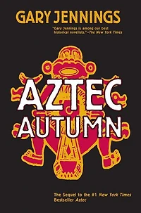 Aztec Autumn (Abridged)