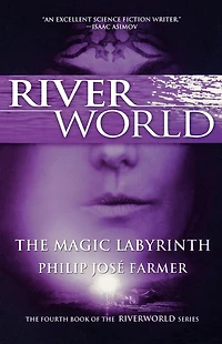 The Magic Labyrinth (Riverworld Series #4)