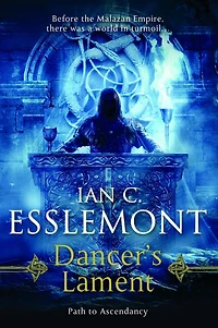 Dancer's Lament: Path to Ascendancy Book 1 (A Novel of the Malazan Empire)
