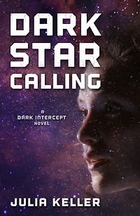 Dark Star Calling: A Intercept Novel
