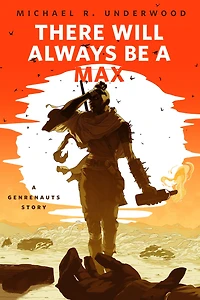 There Will Always Be a Max (A Genrenauts story): A Tor.com Original