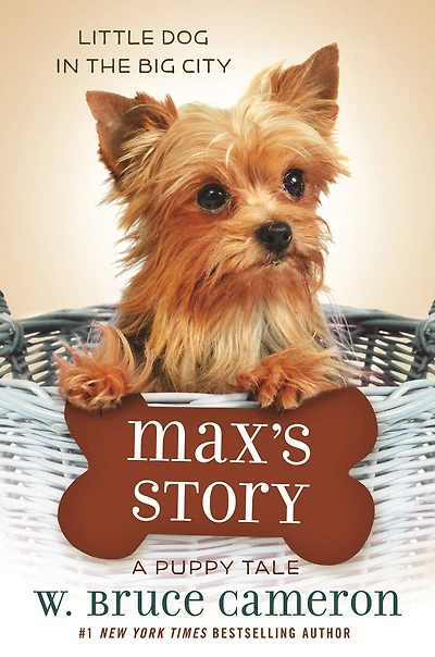 Max's Story (A Dog's Purpose Puppy Tales Series)