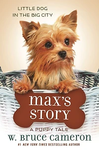 Max's Story (A Dog's Purpose Puppy Tales Series)