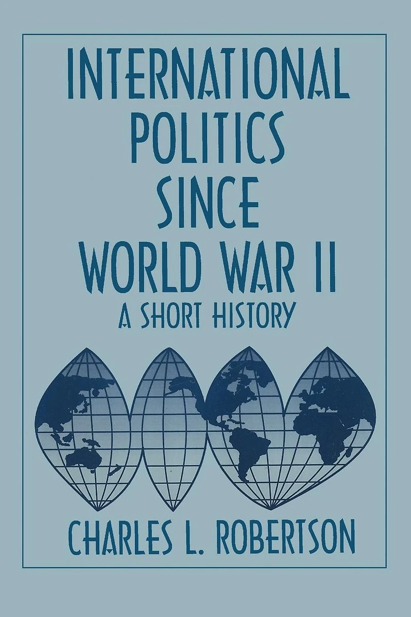 Fifty Years of Change: Short History World Politics Since 1945