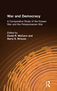 War and Democracy: A Comparative Study of the Korean Peloponnesian War: