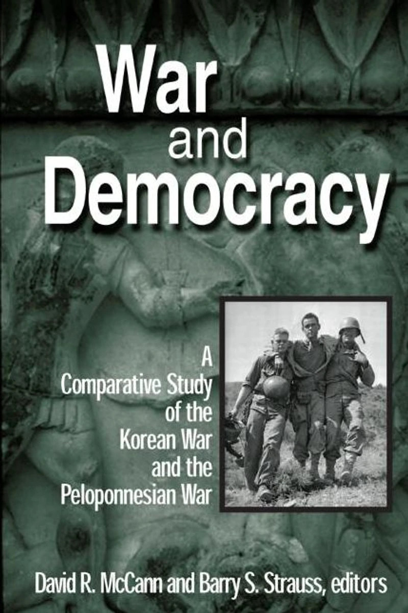 War and Democracy: A Comparative Study of the Korean Peloponnesian War: