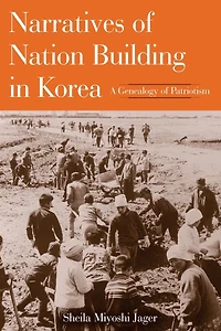 Narratives of Nation-Building Korea: A Genealogy Patriotism