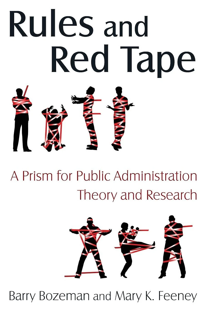 Rules and Red Tape: A Prism for Public Administration Theory Research: Research