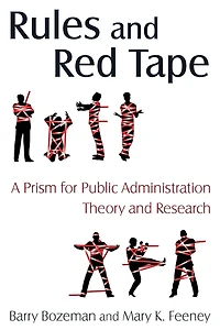 Rules and Red Tape: A Prism for Public Administration Theory Research: Research