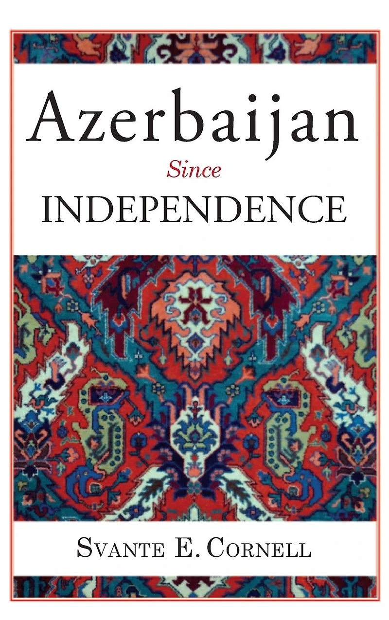 Azerbaijan Since Independence
