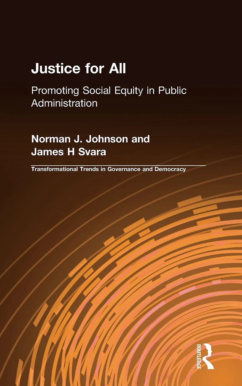 Justice for All: Promoting Social Equity Public Administration