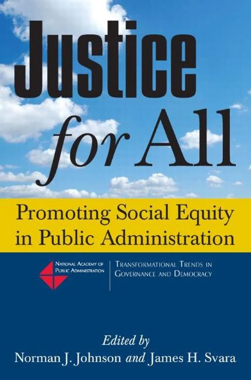Justice for All: Promoting Social Equity Public Administration