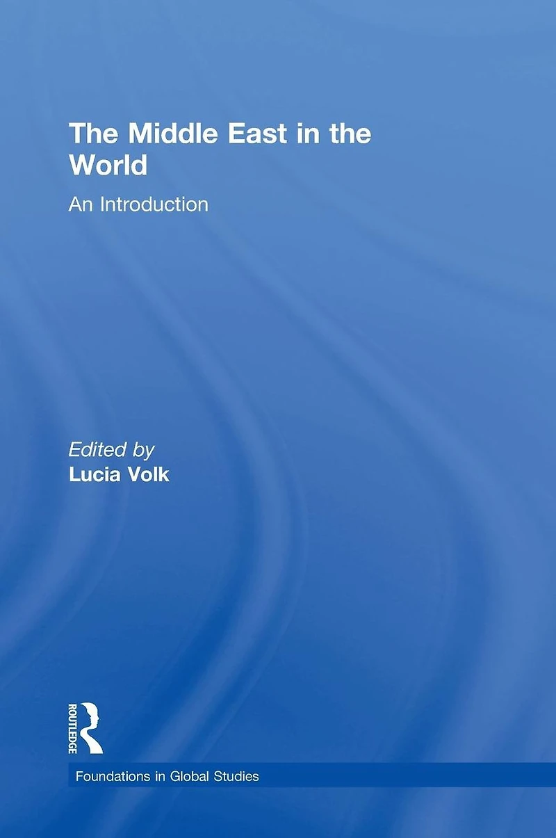 the Middle East World: An Introduction