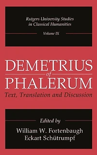 Demetrius of Phalerum: Text, Translation and Discussion
