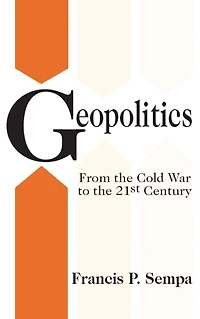 Geopolitics: From the Cold War to 21st Century