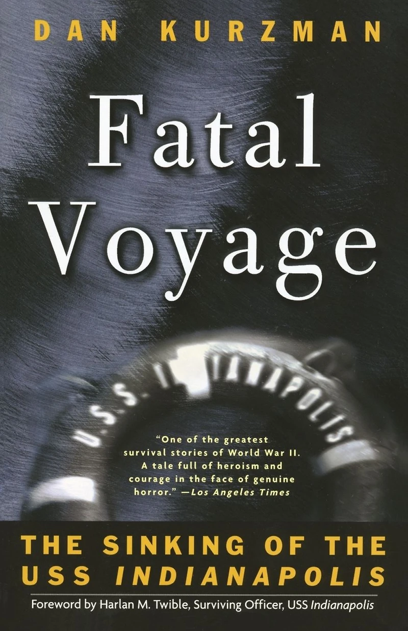 Fatal Voyage: the Sinking of USS Indianapolis